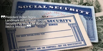 President Biden Signs Landmark Bill to Boost Social Security Payments for Public Sector Workers