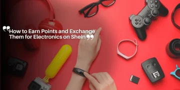 How to Earn Points and Exchange Them for Electronics on Shein