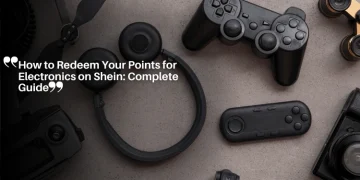 How to Redeem Your Points for Electronics on Shein Complete Guide