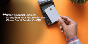 Chime Credit Builder Visa