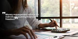 Money management advice for individuals seeking financial freedom ny (19)